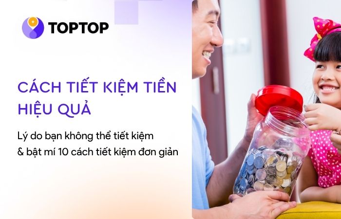 Bật mí 10 cách tiết kiệm tiền hiệu quả, dễ bắt đầu ít ai biết