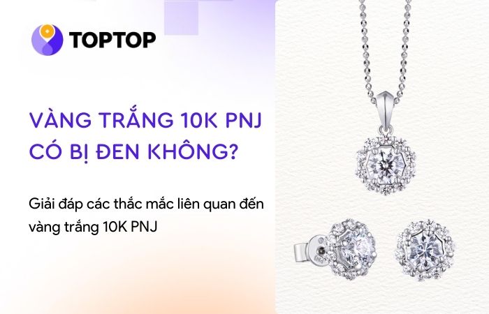 Vàng trắng 10K PNJ có bị đen không? Có bán lại được không?