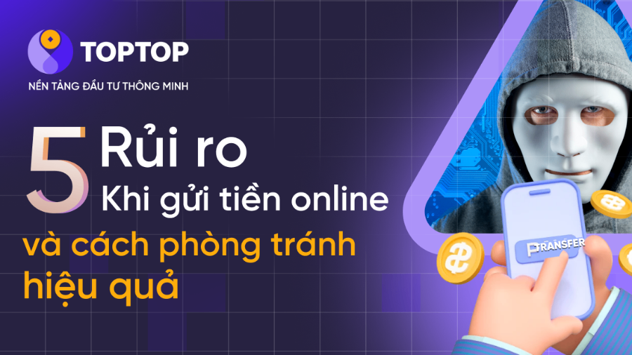 5 rủi ro khi gửi tiền online và cách phòng tránh hiệu quả